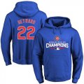 Wholesale Cheap Cubs #22 Jason Heyward Blue 2016 World Series Champions Pullover MLB Hoodie