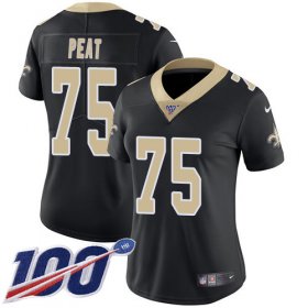 Wholesale Cheap Nike Saints #75 Andrus Peat Black Team Color Women\'s Stitched NFL 100th Season Vapor Untouchable Limited Jersey