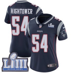 Wholesale Cheap Nike Patriots #54 Dont\'a Hightower Navy Blue Team Color Super Bowl LIII Bound Women\'s Stitched NFL Vapor Untouchable Limited Jersey