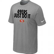 Wholesale Cheap Nike San Francisco 49ers Just Do It Grey T-Shirt