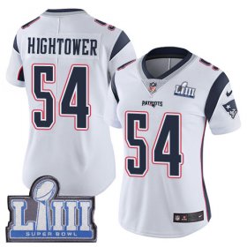 Wholesale Cheap Nike Patriots #54 Dont\'a Hightower White Super Bowl LIII Bound Women\'s Stitched NFL Vapor Untouchable Limited Jersey